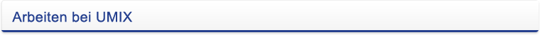 Arbeiten bei UMIX